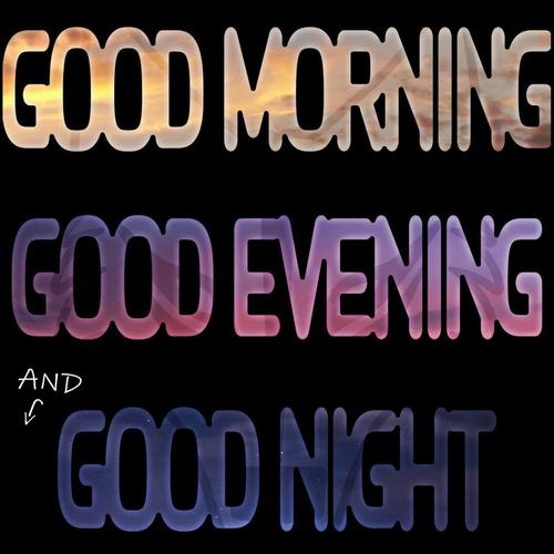Good Morning, Good Evening and Good Night cover