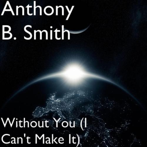 Without You (I Can't Make It) cover