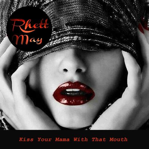 KISS YOUR MAMA WITH THAT MOUTH cover