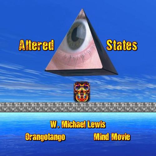 Altered States - W. Michael Lewis, Orangotango, Mind Movie cover