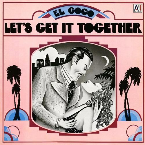 Let's Get It Together - El Coco cover