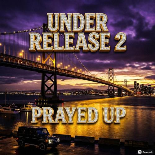 Under Release 2 Prayed Up cover