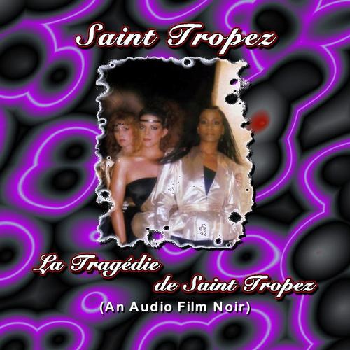 La Tragédie de Saint Tropez (An Audio Film Noir) cover