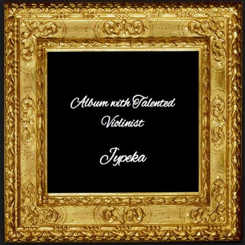 Album with Talented Violinist Jypeka cover