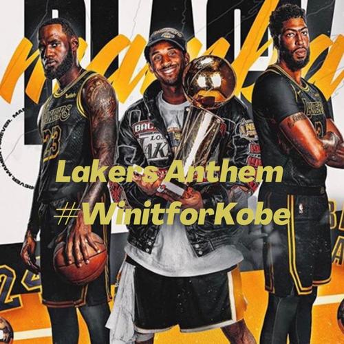 Lakers Anthem 19-20 #WinitForKobe cover