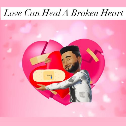 Love Can Heal A Broken Heart cover