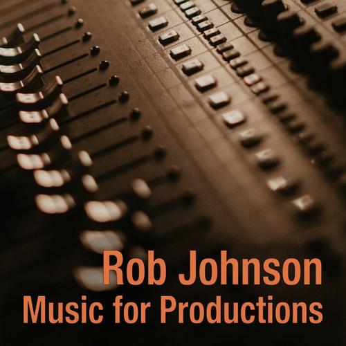 Rob Johnson-Music for Productions cover
