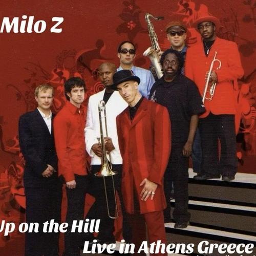Milo Z Up on the Hill, Live in Athens Greece cover