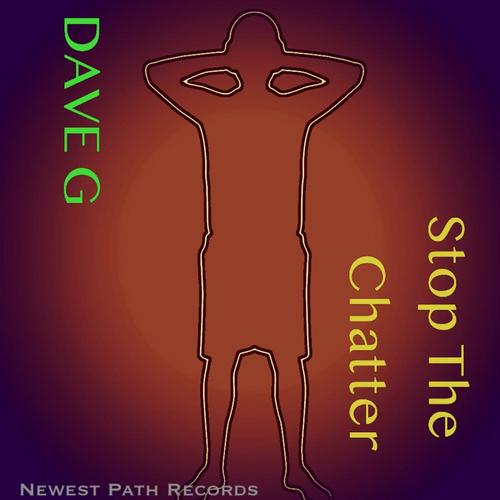 Dave G. Stop The Chatter cover