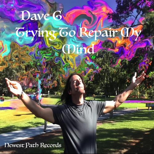 Dave G. Trying To Repair My Mind cover