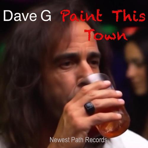 Dave G. Paint This Town. The Single cover