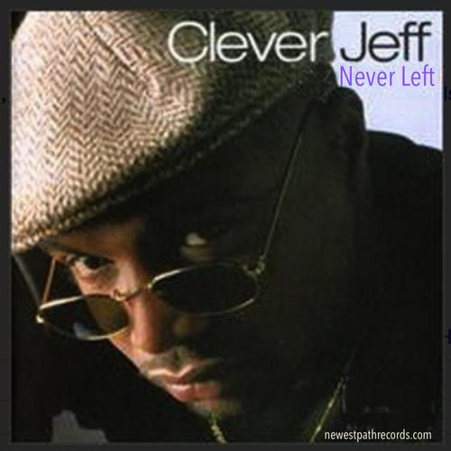 Clever Jeff Never Left cover