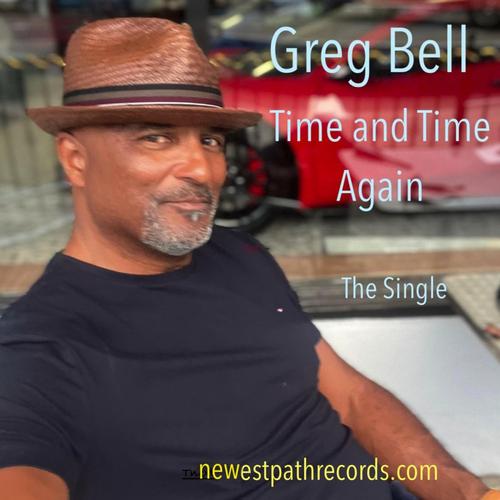 Greg Bell. Time And Time Again THE SINGLE cover