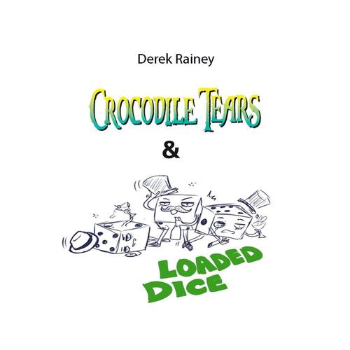 Crocodile Tears & Loaded Dice cover
