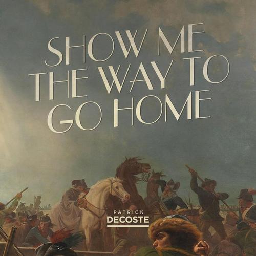 Show Me The Way To Go Home cover