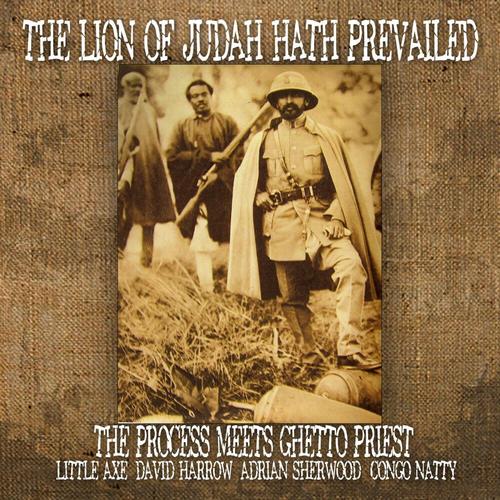 The Lion Of Judah Hath Prevailed - The Process Meets Ghetto Priest cover