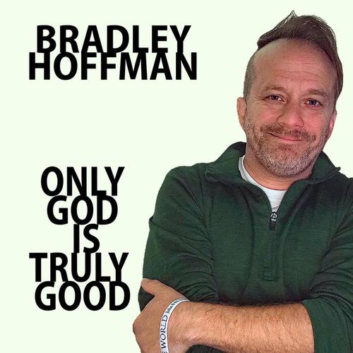 Only God Is Truly Good cover