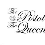 The Pistol & The Queen