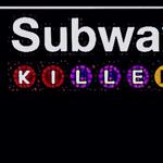 Subway Killers
