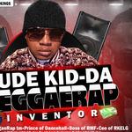Rude Kid-da-ReggaeRap Inventor