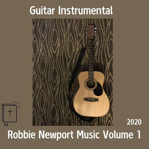 Robbie Newport Music Volume 1: Guitar Instr. cover