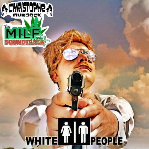 MILF City Soundtrack - White People cover