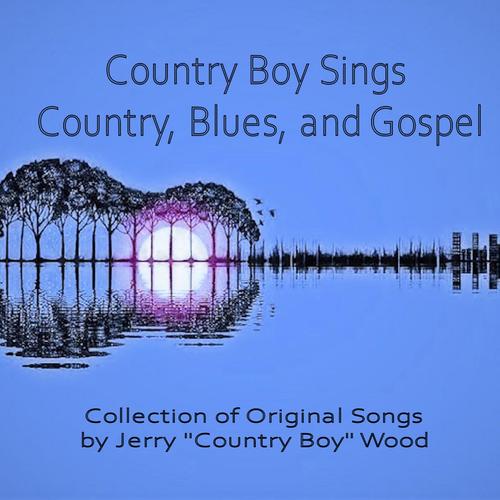 Country Boy Sings Country, Blues and Gospel cover