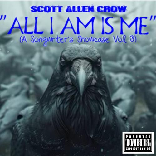 ALL I AM IS ME (A Songwriter's Showcase Vol. 3) cover