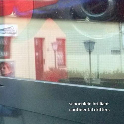 Schoenlein Brilliant: Continental Drifters cover