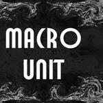 Macro Unit
