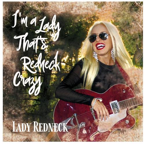 I'm A Lady That's Redneck Crazy cover
