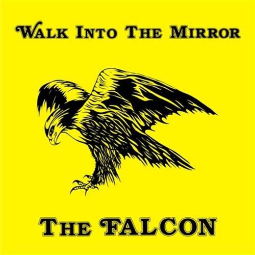 Walk Into The Mirror / The Falcon cover