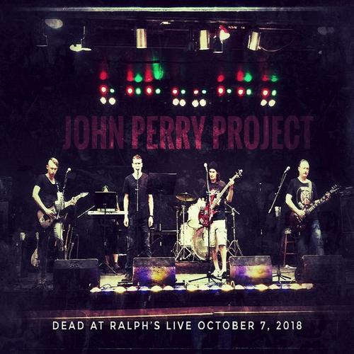John Perry Project - Dead At Ralph's cover