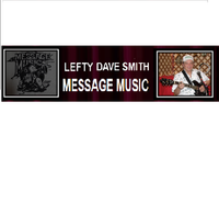 Lefty Dave Smith Message Music photo