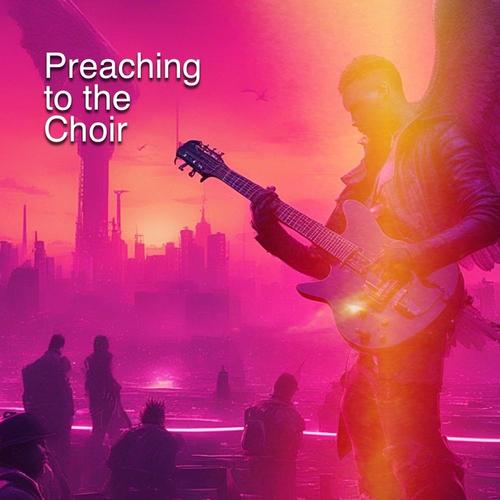 Preaching to the Choir cover