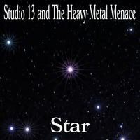 Studio 13 and The Heavy Metal Menace photo