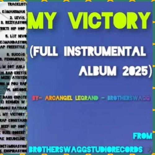 MY VICTORY (Full Instrumental Album) by Arcangel Legrand - Brotherswagg (2025) cover
