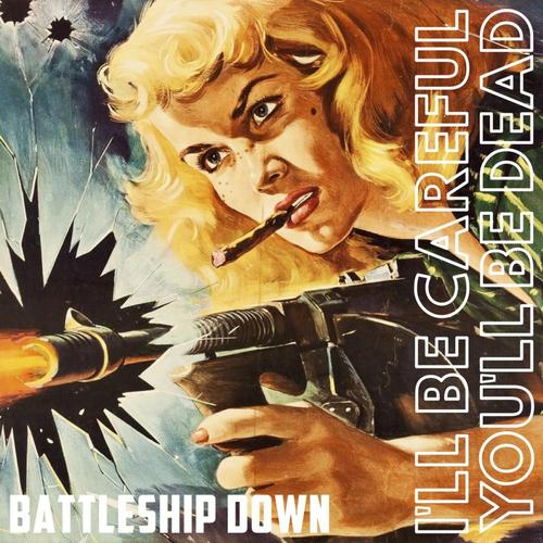 I'll Be Careful; You'll Be Dead! cover