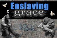Enslaving Grace photo