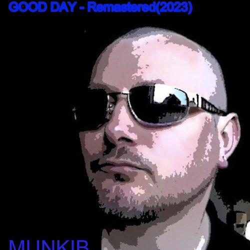 Good Day (Remastered 2023) - MUNKIB cover
