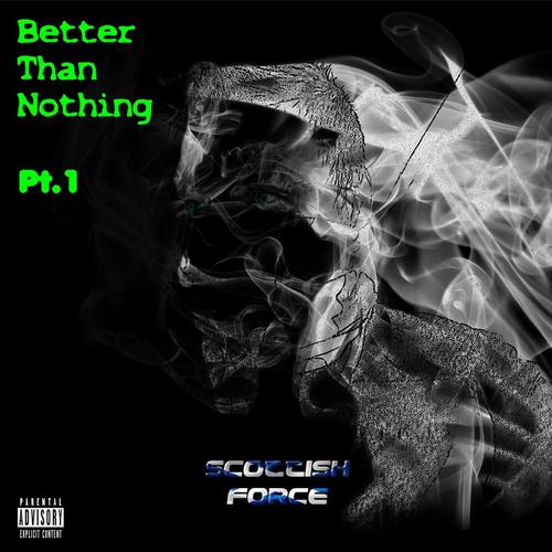 Better Than Nothing Pt. 1 cover