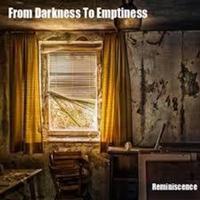 FROM DARKNESS TO EMPTINESS photo