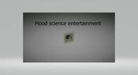Hood science entertainment- (2018 -)- photo
