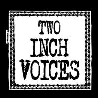 Two Inch Voices photo