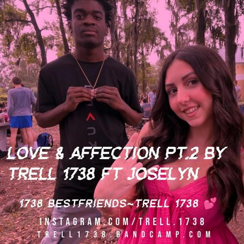Love & Affection Ptβ.β2 By Trell 1738 Ft Joselyn π cover
