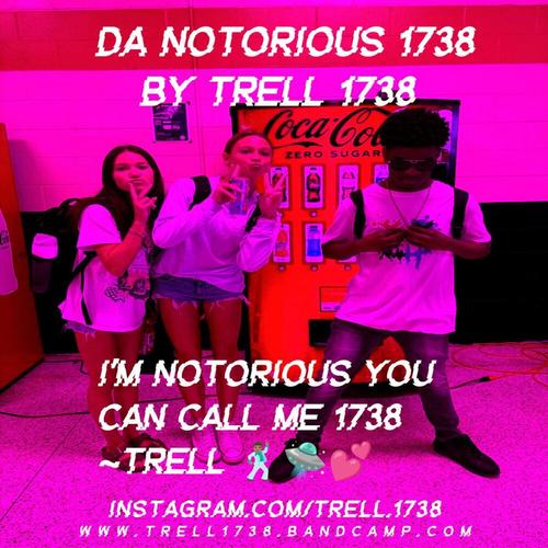 Da Notorious 1738 By Trell 1738 πΊβπ½βπΈβπ cover