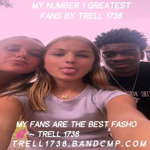 My Number 1 Greatest Fans By Trell 1738 ππ cover