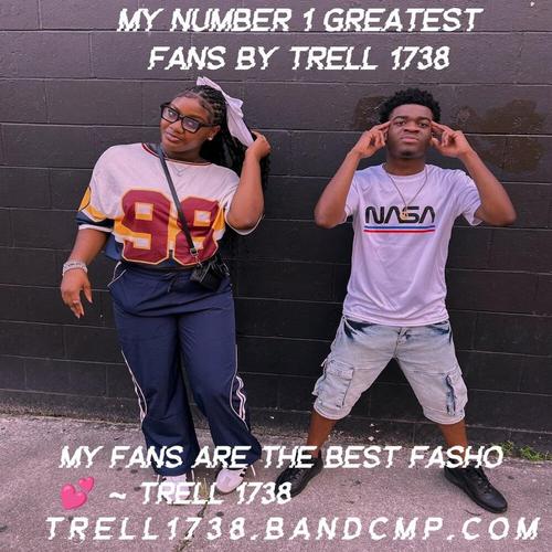 My Number 1 Greatest Fans By Trell 1738 ππ cover