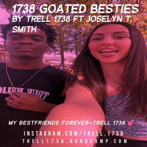 1738 Goated Besties By Trell 1738 Ft Joselyn T. Smith πβπΆβπ¦ cover