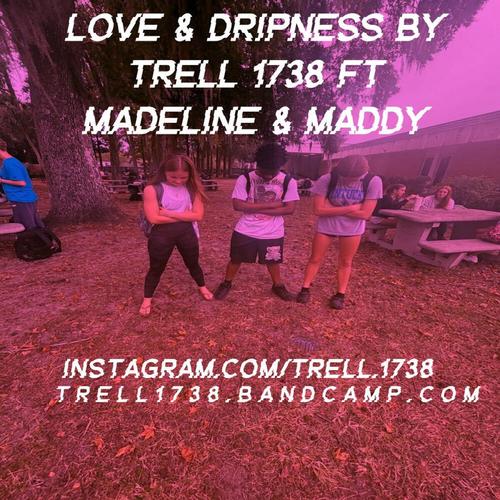 Love & Dripness By Trell 1738 Ft Madeline & Maddy π cover